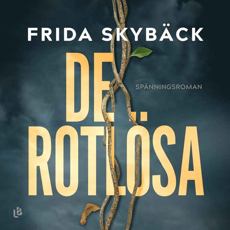 Frida Skybäck - De rotlösa, Ljudbok