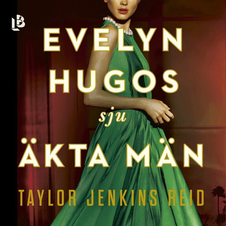 Taylor Jenkins Reid - Evelyn Hugos sju äkta män, Ljudbok