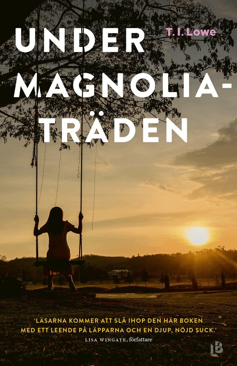 T. I. Lowe - Under magnoliaträden, E-bok
