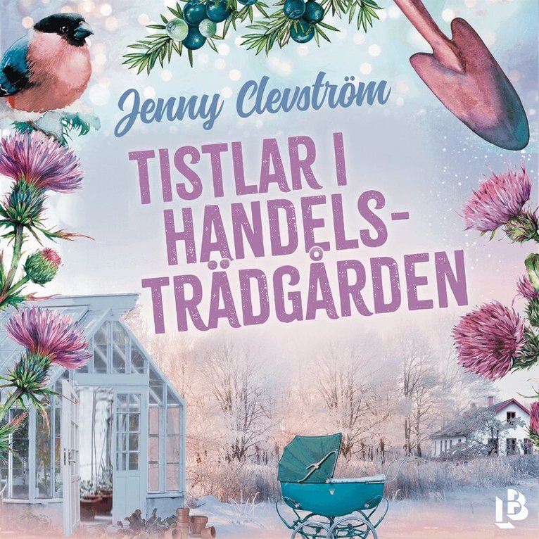 Jenny Clevström - Tistlar i handelsträdgården, Ljudbok