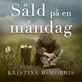 Såld på en måndag