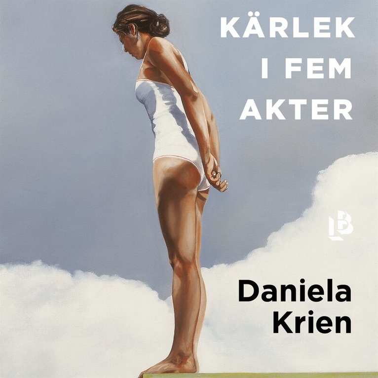 Daniela Krien - Kärlek i fem akter, Ljudbok