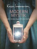 Modern mystik : den dolda vägen till inre klarhet