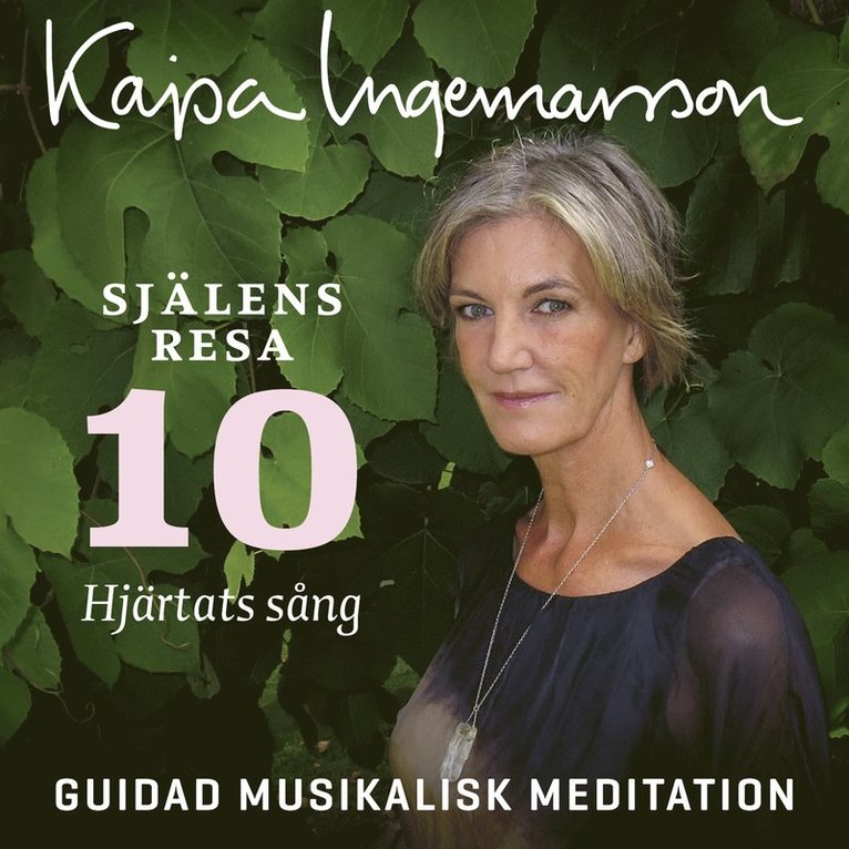 Kajsa Ingemarsson - Hjärtats sång - Själens resa Etapp 10, Ljudbok