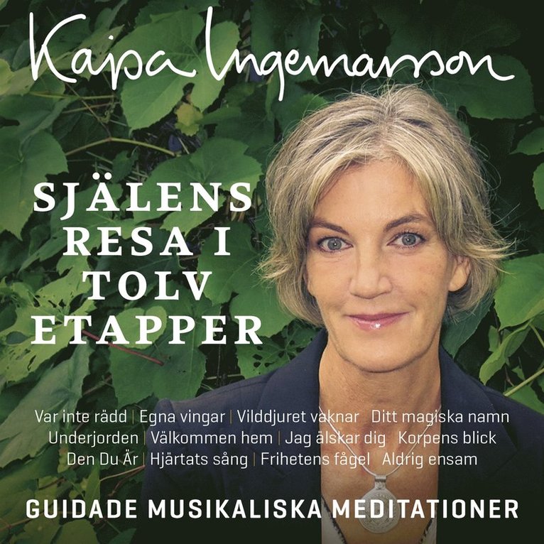 Kajsa Ingemarsson - Själens resa i 12 etapper - Guidade musikaliska meditationer, Ljudbok