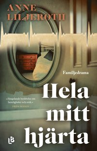 Hela mitt hjrta : familjedrama