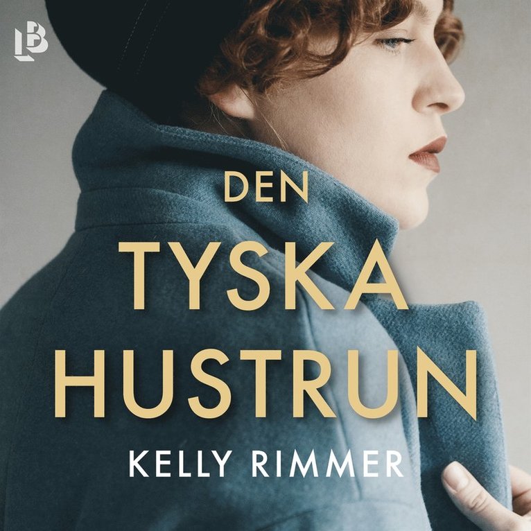 Kelly Rimmer - Den tyska hustrun, Ljudbok