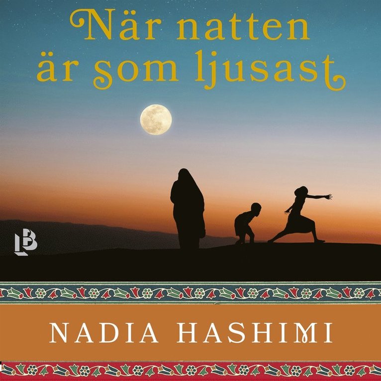 Nadia Hashimi - När natten är som ljusast, Ljudbok