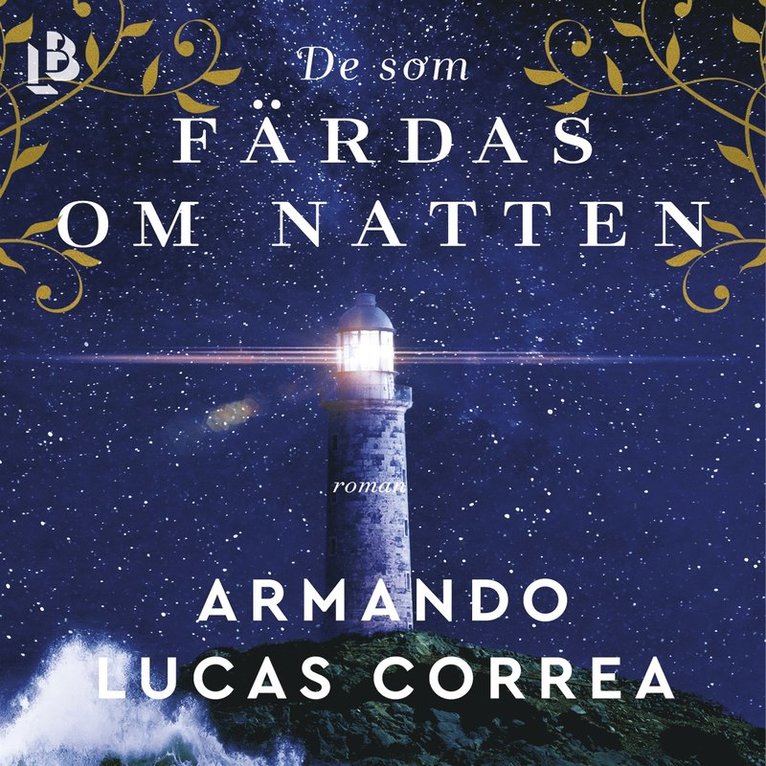Armando Lucas Correa - De som färdas om natten, Ljudbok