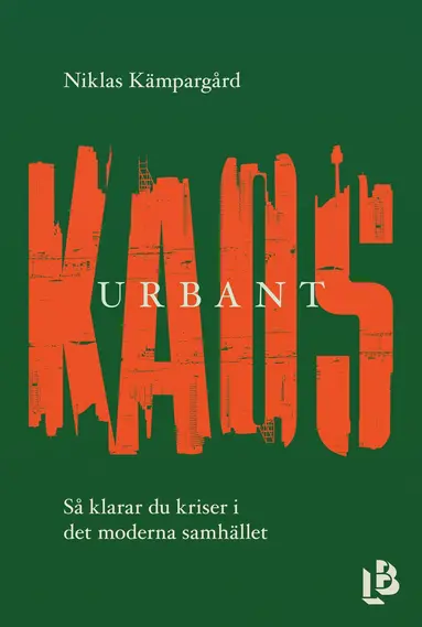 Niklas Kämpargård - Urbant kaos : så klarar du kriser i det moderna samhället, Kartonnage