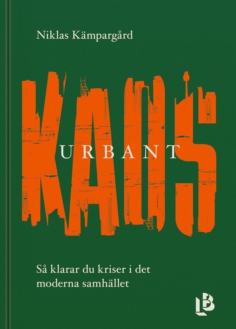 Niklas Kämpargård - Urbant kaos - så klarar du kriser i det moderna samhället, E-bok