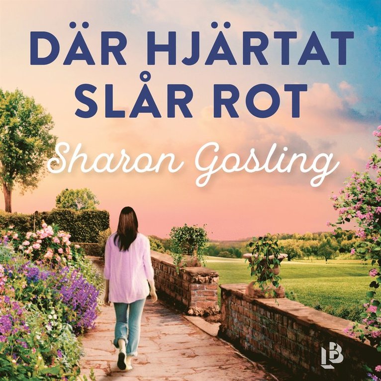 Sharon Gosling - Där hjärtat slår rot, Ljudbok