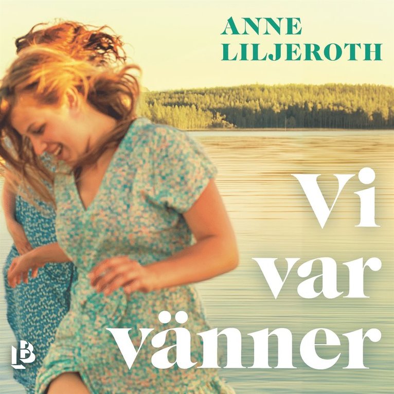 Anne Liljeroth - Vi var vänner, Ljudbok