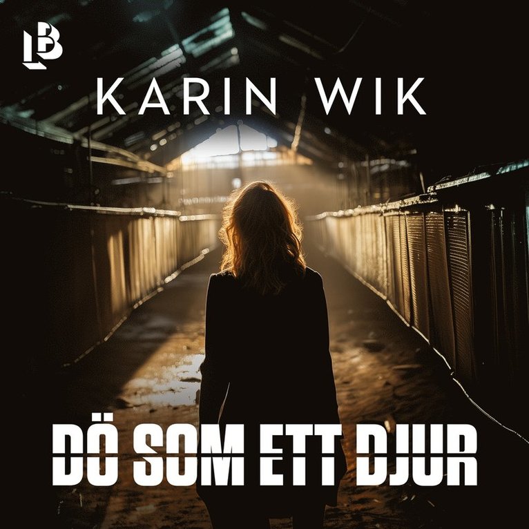 Karin Wik - Dö som ett djur, Ljudbok