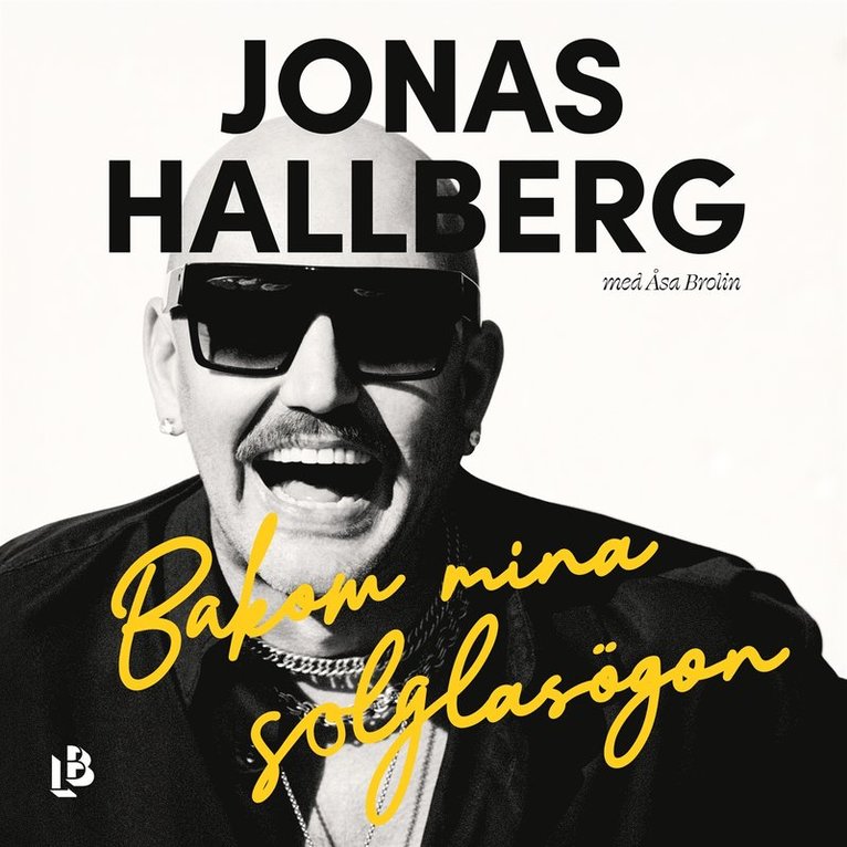 Jonas Hallberg, Åsa Brolin - Bakom mina solglasögon, Ljudbok