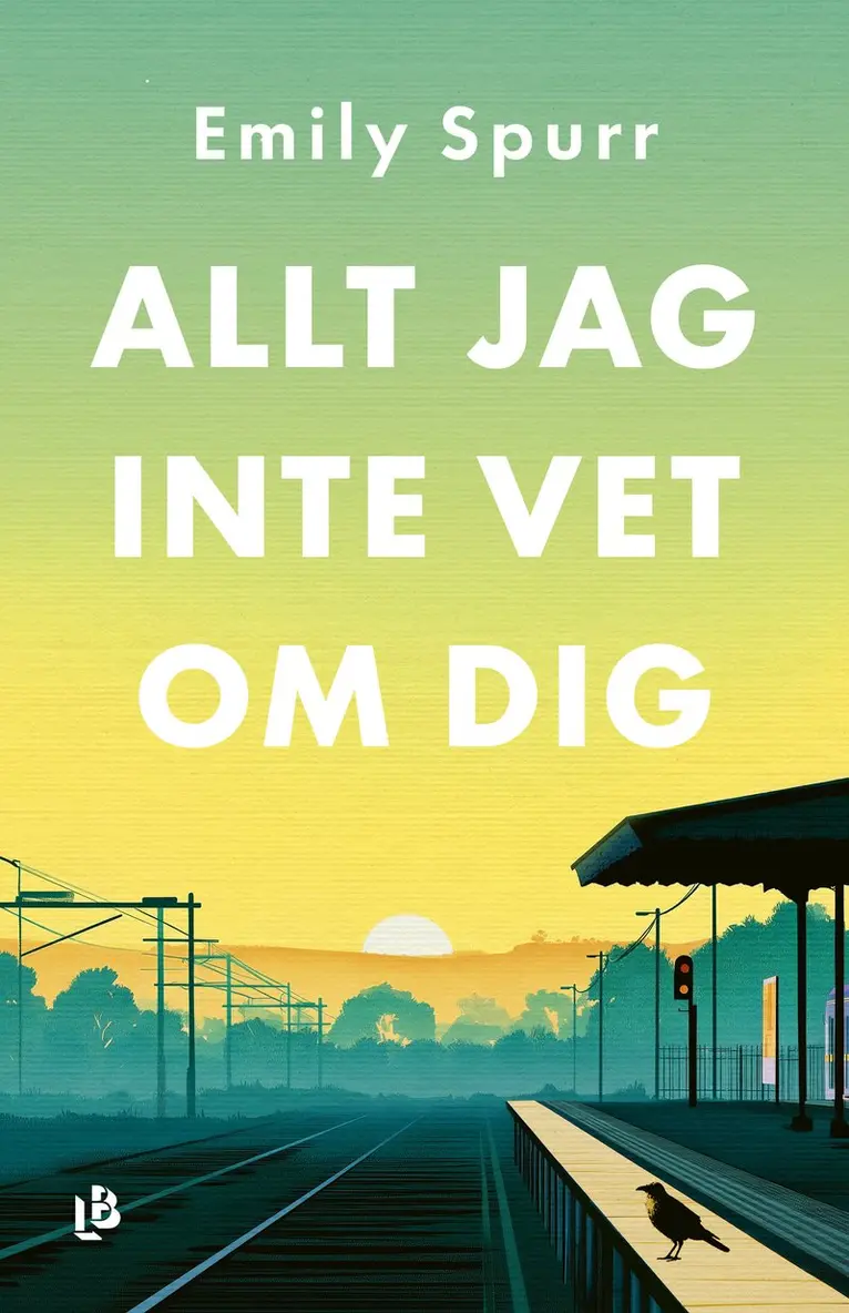 Emily Spurr - Allt jag inte vet om dig, Inbunden. Tillgänglighet: Kommande