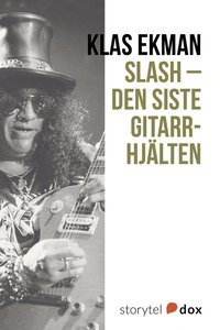 Slash - Den siste gitarrhjälten