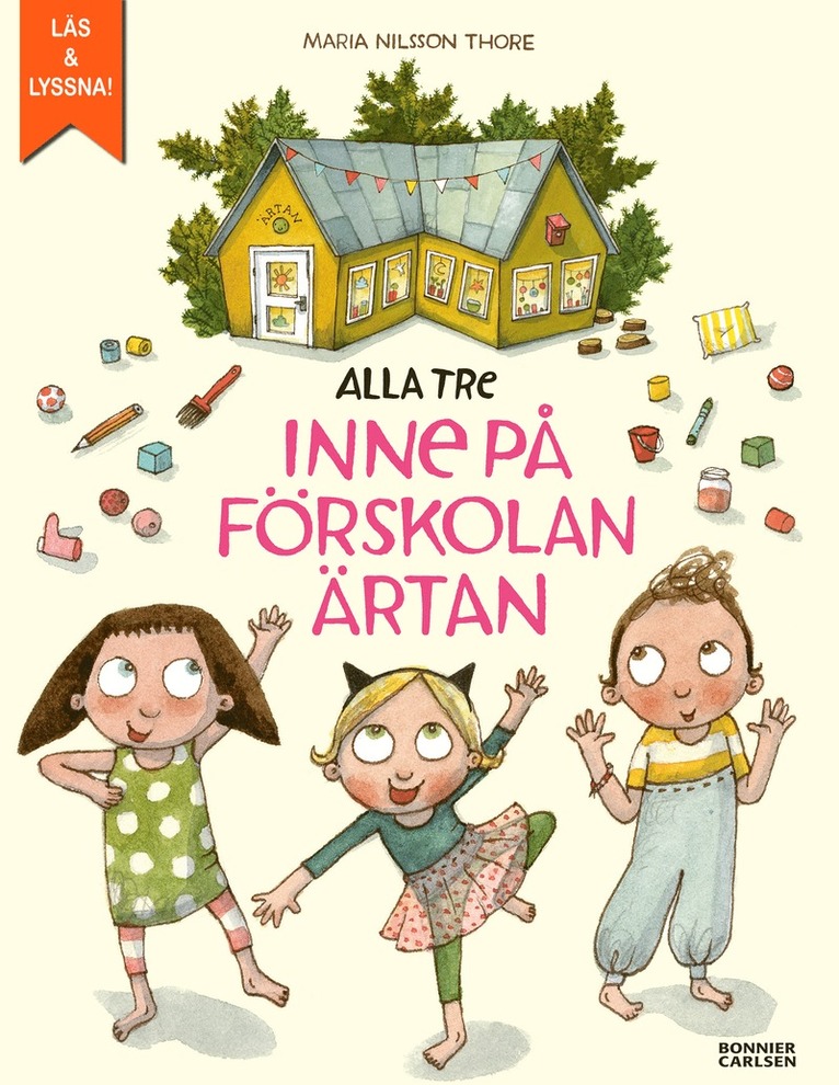 Maria Nilsson Thore - Alla tre inne på förskolan Ärtan, E-bok