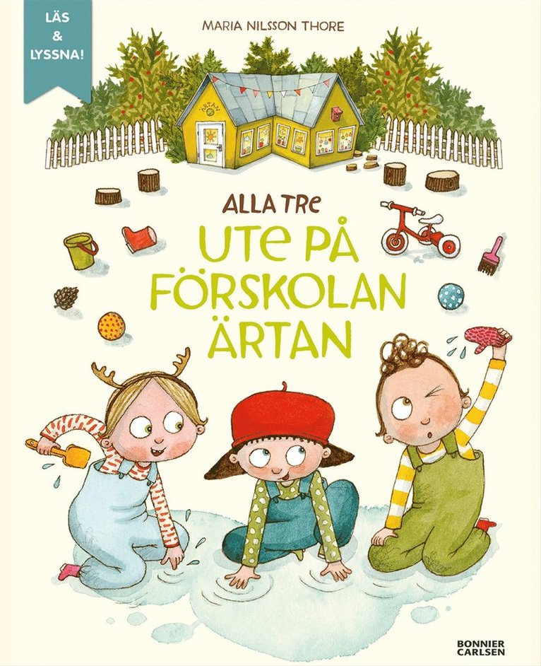 Maria Nilsson Thore - Alla tre ute på förskolan Ärtan, E-bok