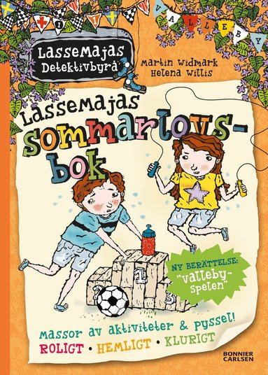 Martin Widmark - LasseMajas sommarlovsbok. Vallebyspelen, Inbunden