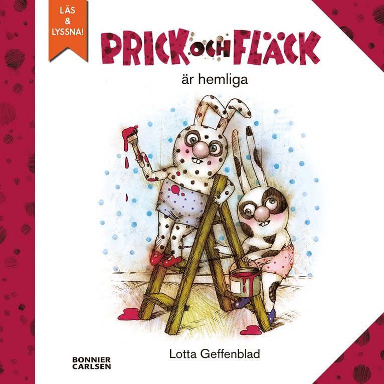 Lotta Geffenblad - Prick och Fläck är hemliga, E-bok