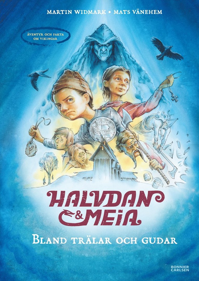 Martin Widmark - Halvdan och Meia. Bland trälar och gudar - äventyr och fakta om vikingar, E-bok