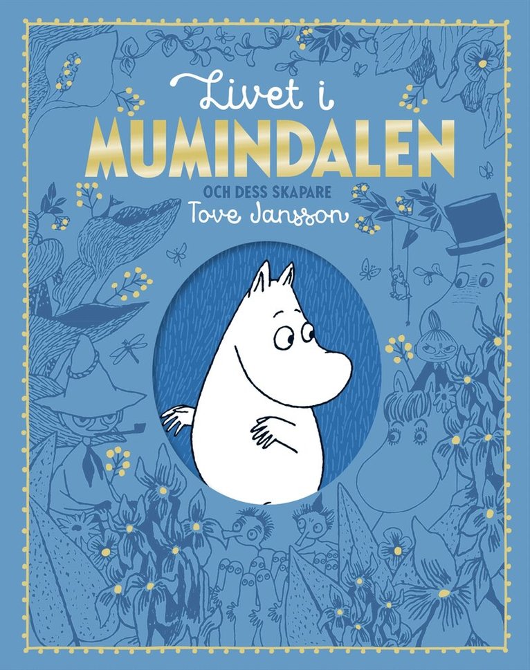 Philip Ardagh, Tove Jansson, Frank Cottrell-Boyce - Livet i Mumindalen och dess skapare Tove Jansson, Inbunden