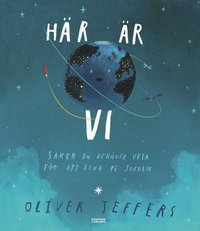 Hr r vi : saker du behver veta fr att leva p jorden