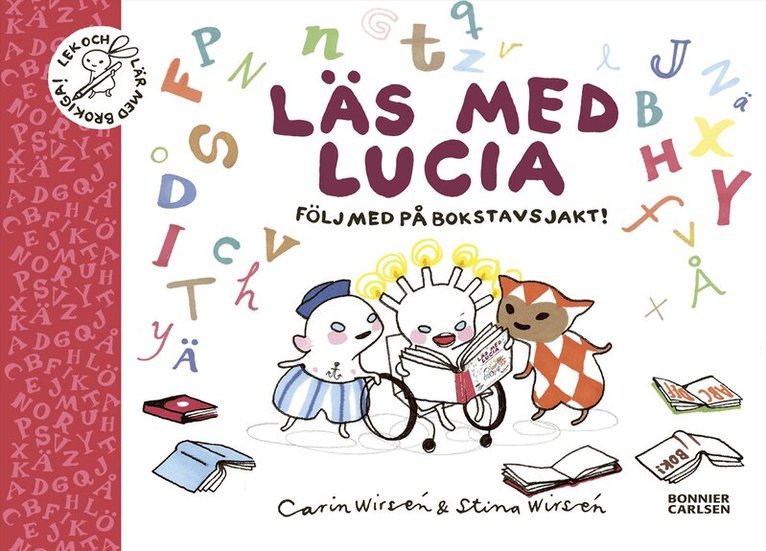 Carin Wirsén, Stina Wirsén - Läs med Lucia : följ med på bokstavsjakt, Inbunden