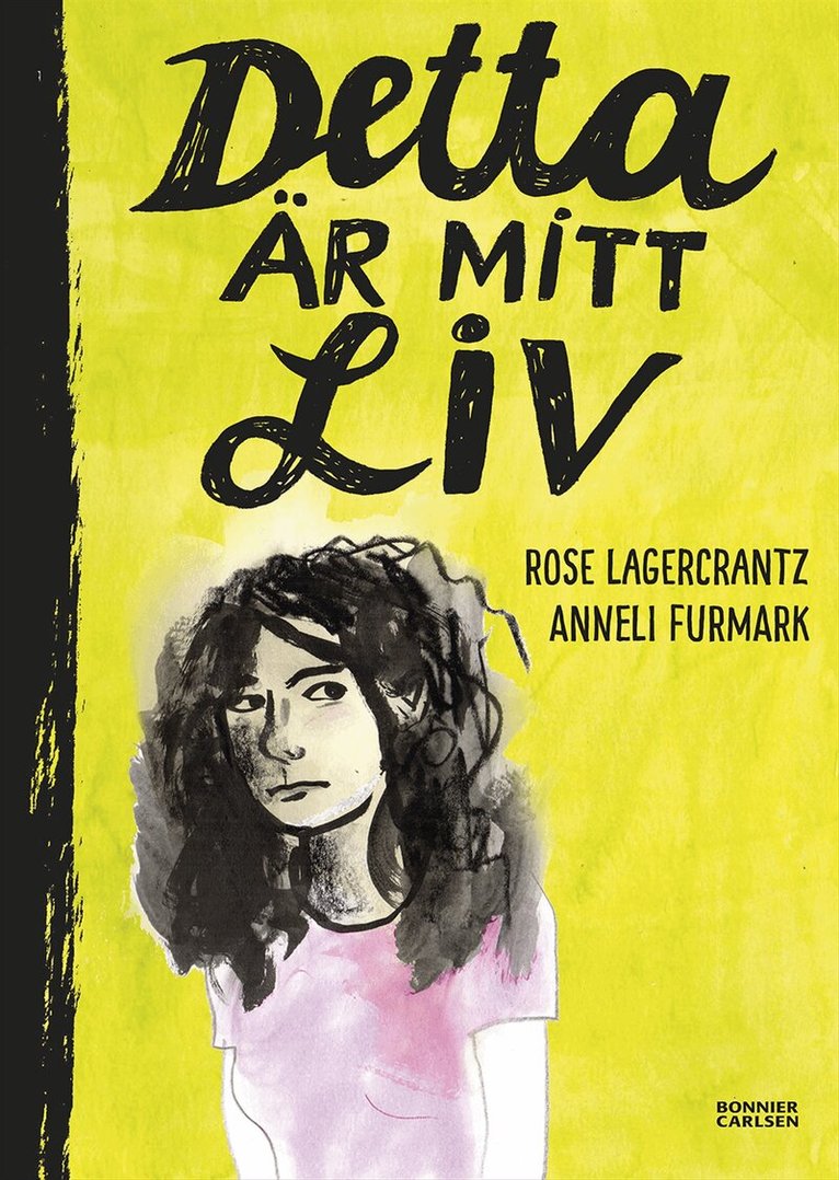 Rose Lagercrantz - Detta är mitt liv, Inbunden