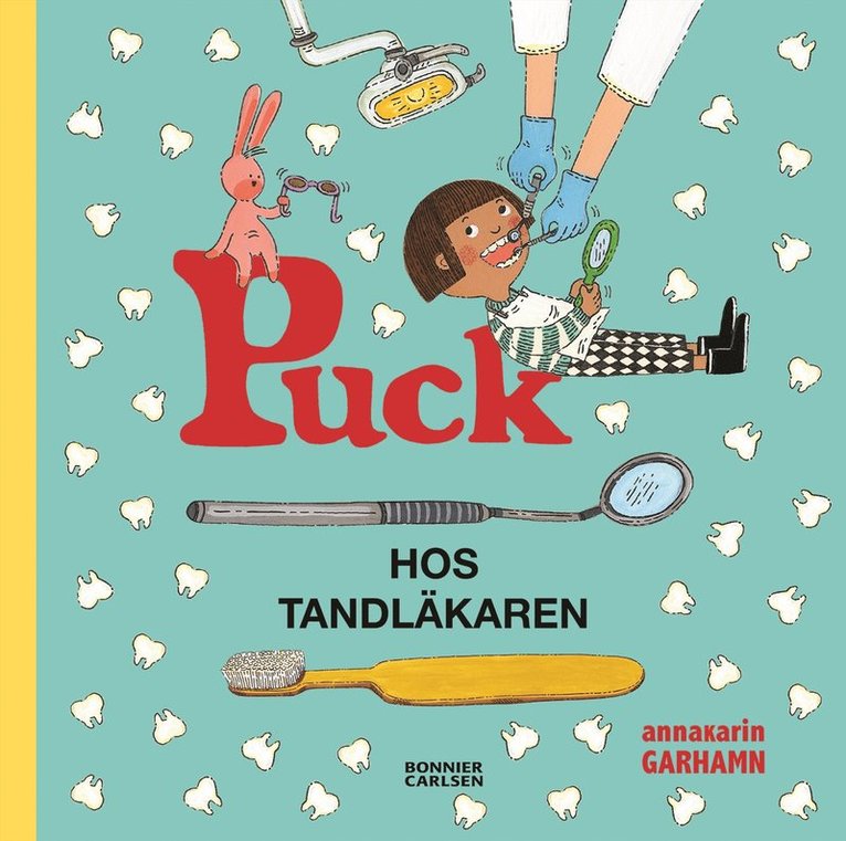 Anna-Karin Garhamn - Puck hos tandläkaren, E-bok
