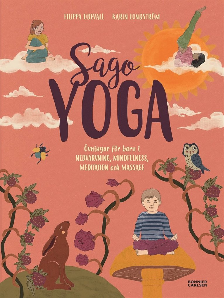 Filippa Odevall - Sagoyoga : övningar för barn i nedvarvning, mindfulness, meditation och massage, E-bok