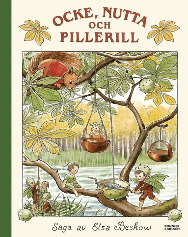 Elsa Beskow Ocke Nutta och Pillerill