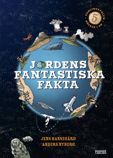 Jens Hansegård - Jordens fantastiska fakta (samlingsvolym, 5 böcker i en), Inbunden. Tillgänglighet: Lägg till