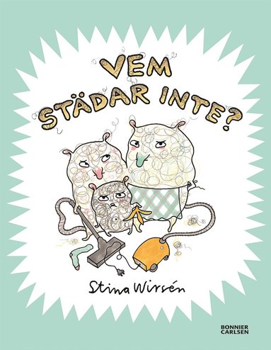 Stina Wirsén - Vem städar inte?, Inbunden