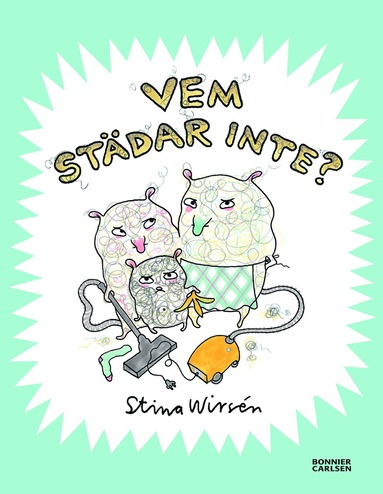 Stina Wirsén Vem städar inte?