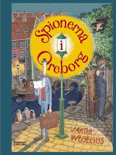 Jakob Wegelius Spionerna i Oreborg