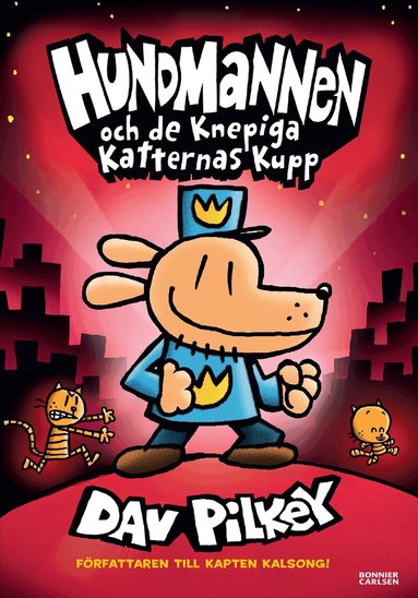 Dav Pilkey - Hundmannen och de knepiga katternas kupp, Inbunden. Tillgänglighet: Lägg till