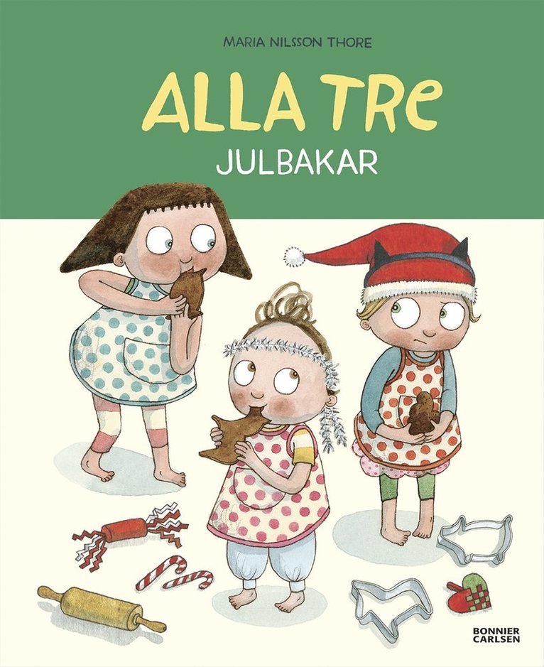 Maria Nilsson Thore - Alla tre julbakar, E-bok