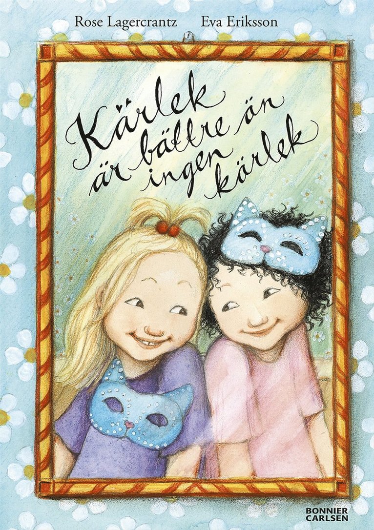 Rose Lagercrantz - Kärlek är bättre än ingen kärlek, E-bok