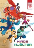 Big Hero 6 - Hiros hjltar