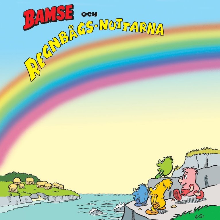 Rune Andréasson - Bamse och regnbågsnuttarna, E-bok