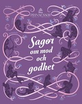 Disney Prinsessor. Sagor om mod och godhet