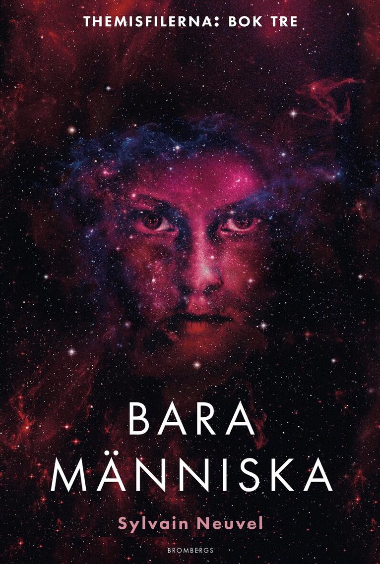 Sylvain Neuvel - Bara människa, E-bok