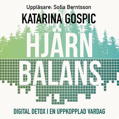 Katarina Gospic - Hjärnbalans : Digital detox i en uppkopplad vardag, Ljudbok