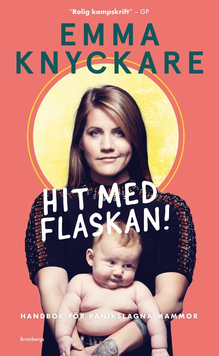 Emma Knyckare - Hit med flaskan! : handbok för panikslagna mammor, Pocket