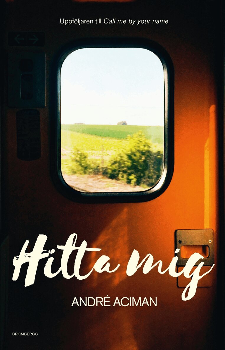 André Aciman - Hitta mig, E-bok