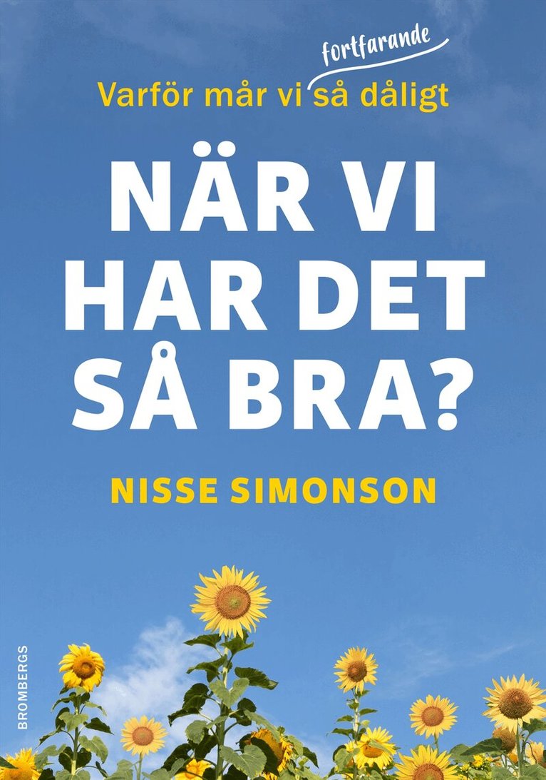 Nisse Simonson - Varför mår vi (fortfarande) så dåligt när vi har det så bra?, E-bok