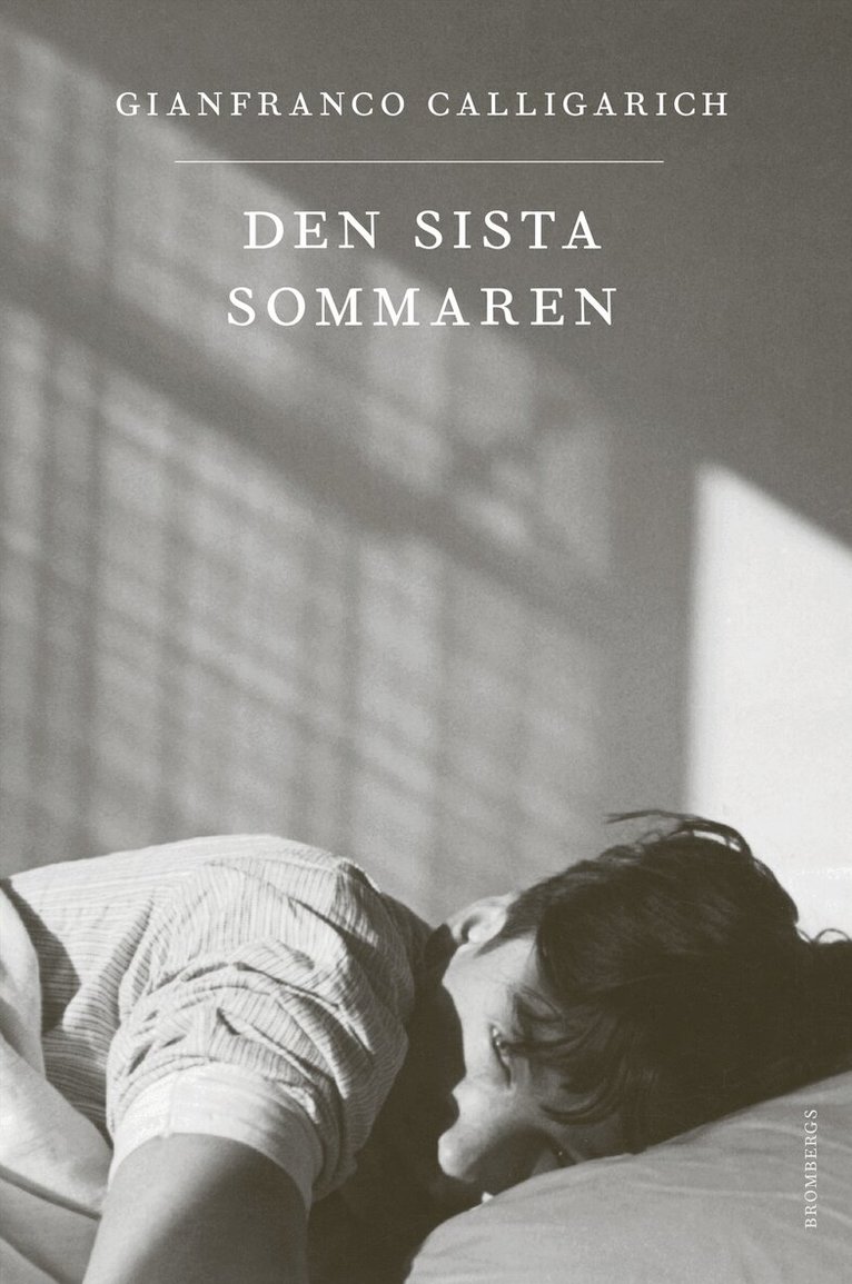 Gianfranco Calligarich - Den sista sommaren, E-bok