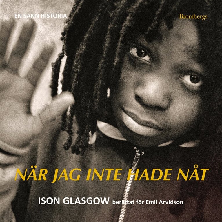 Ison Glasgow, Emil Arvidson - När jag inte hade nåt, Ljudbok